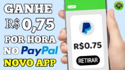 Ganhe R$0,75 por hora no paypal – NOVO APP