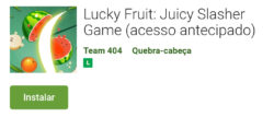 Baixe lucky fruit direto na playstore