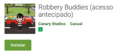 Baixe Robbery Buddies direto na playstore